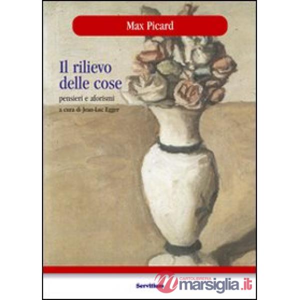 Rilievo delle cose. Pensieri e aforismi (Il)