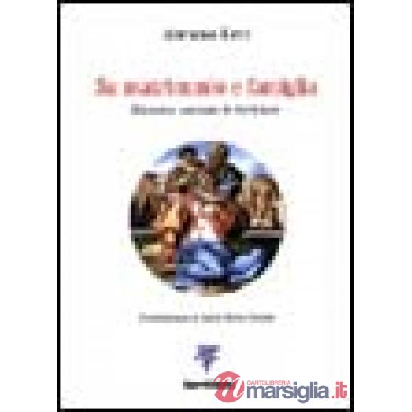 Su matrimonio e famiglia. Discorso secondo le Scritture