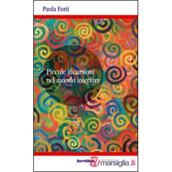 Piccole incursioni nel mondo interiore