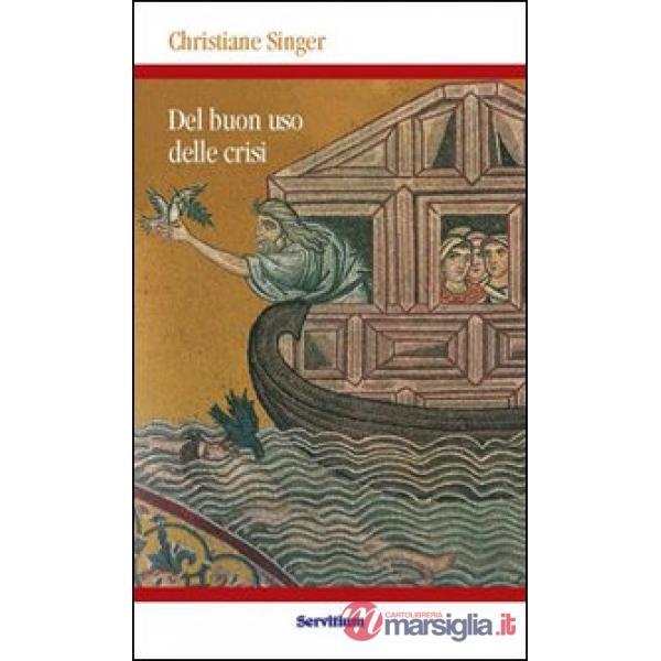 Del buon uso delle crisi