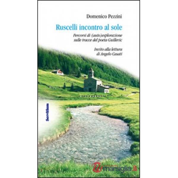 Ruscelli incontro al sole. Percorsi di (auto)esplorazione sulle tracce del poeta