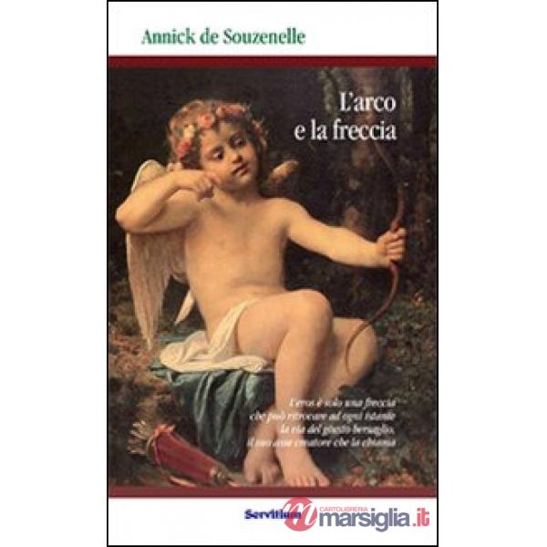 Arco e la freccia (L')