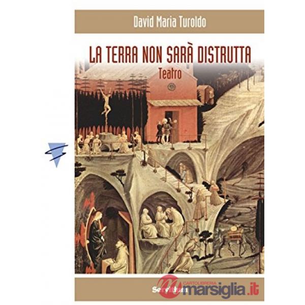 Terra non sarà distrutta (La)
