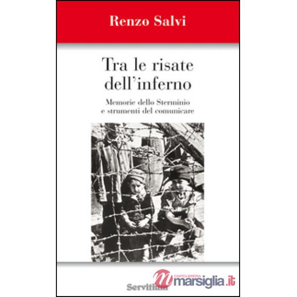 Tra le risate dell'inferno. Memoria dello sterminio e strumenti del comunicare