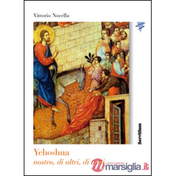 Yehoshua nostro, di altri, di tutti