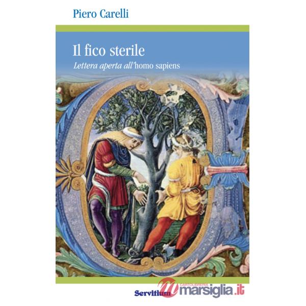 Fico sterile. Lettera aperta all'homo sapiens (Il)