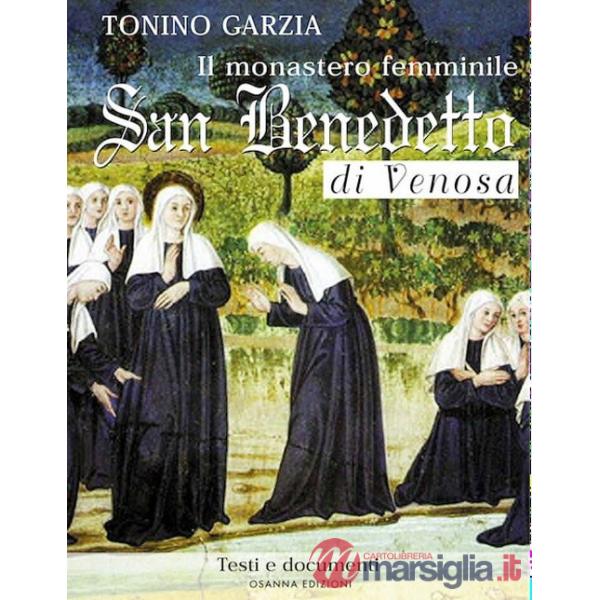 Monastero femminile San Benedetto di Venosa. Testi e documenti (Il)