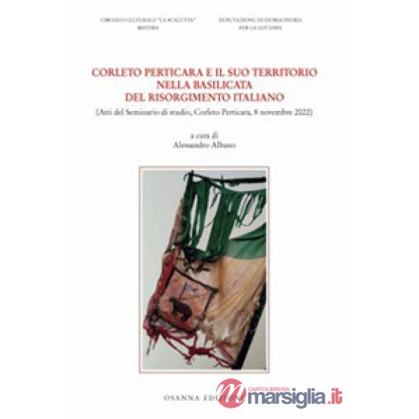 Corleto Perticara e il suo territorio nella Basilicata del risorgimento italiano