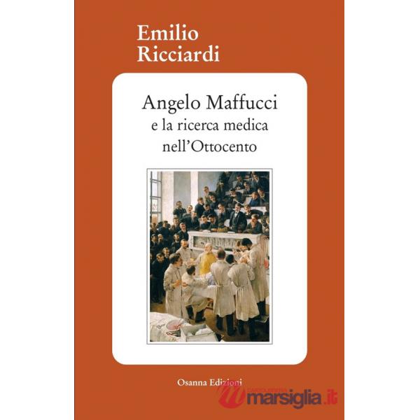 Angelo Maffucci e la ricerca medica nell'Ottocento