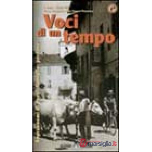 Voci di un tempo. Soprannomi di paesi, famiglie, persone