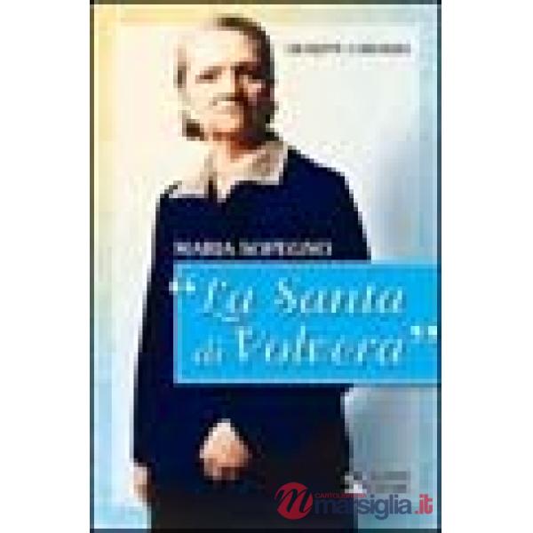 Maria Sopegno. «La Santa di Volvera»