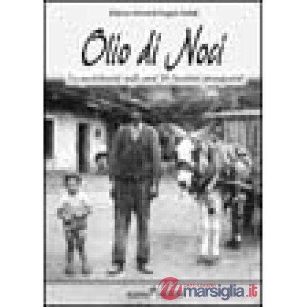 Olio di noci. La quotidianità negli anni '40: bambini protagonisti