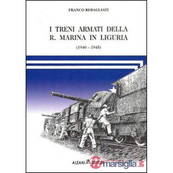 Treni armati della r. marina in Liguria (1940-1945) (I)