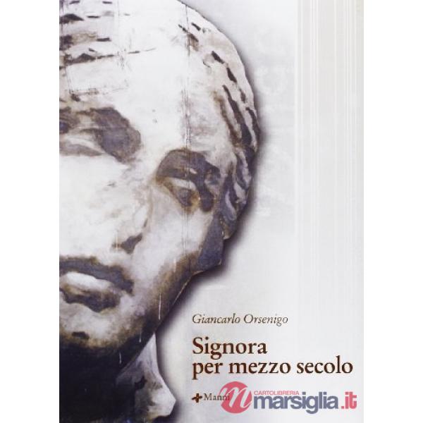 Signora per mezzo secolo