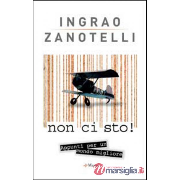 Non ci sto! Appunti per un mondo migliore