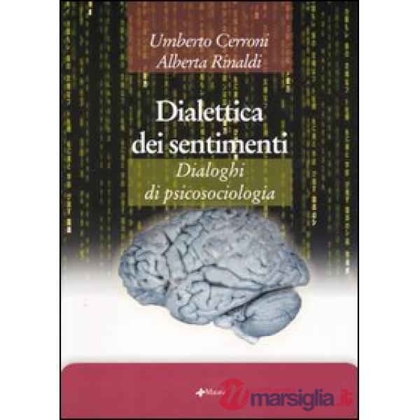 Dialettica dei sentimenti. Dialoghi di psicosociologia