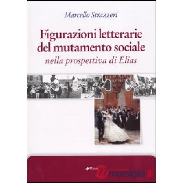 Figurazioni letterarie del mutamento sociale nella prospettiva di Elias