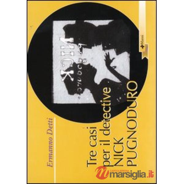 Tre casi per il detective Nick Pugnoduro