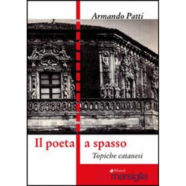 Poeta a spasso. Topiche catanesi (Il)