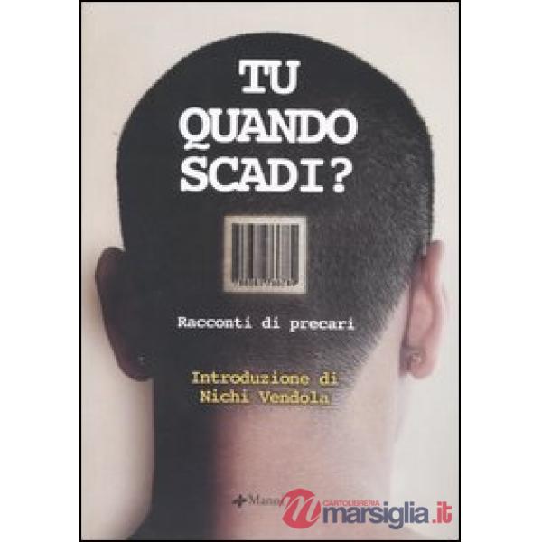 Tu quando scadi? Racconti di precari