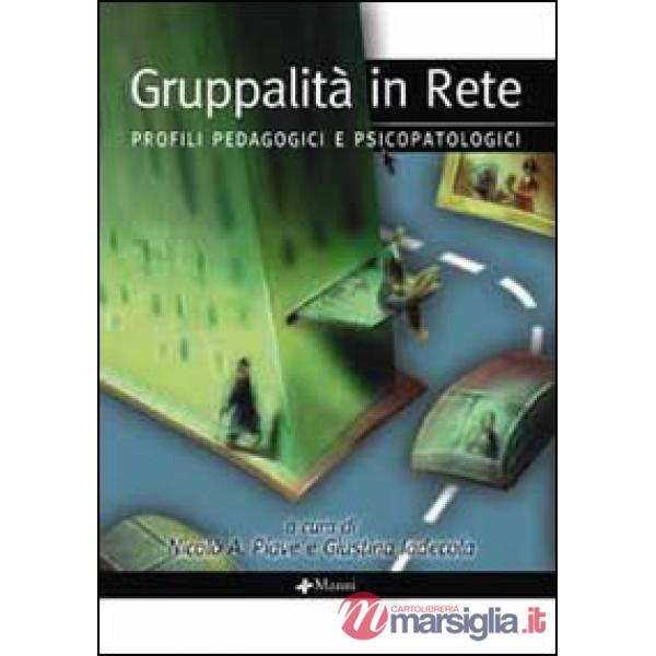 Gruppalità in rete. Profili pedagogici e psicopatologici