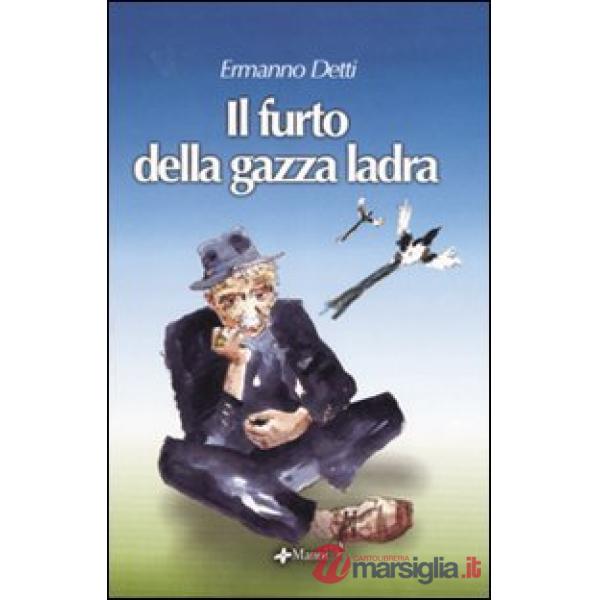 Furto della gazza ladra. Ediz. illustrata (Il)