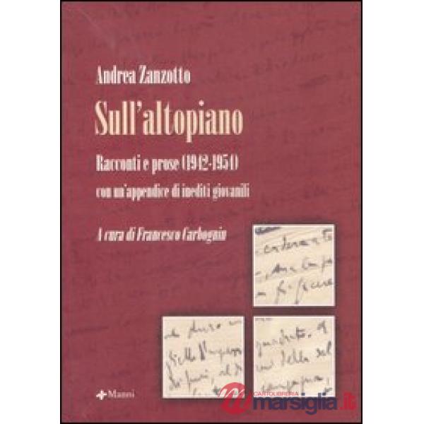 Sull'altopiano. Racconti e prose (1942-1954) con un'appendice di inediti giovani