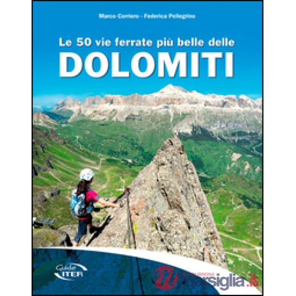 50 vie ferrate più belle delle Dolomiti (Le)