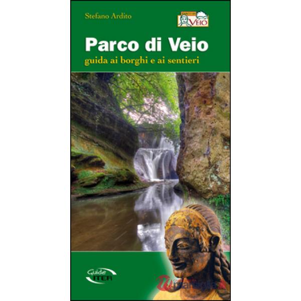 Parco di Veio. Guida ai borghi e ai sentieri