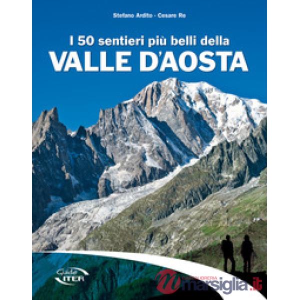 50 sentieri più belli della Valle d'Aosta (I)