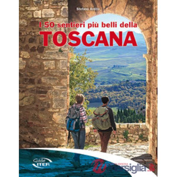 50 sentieri più belli della Toscana (I)