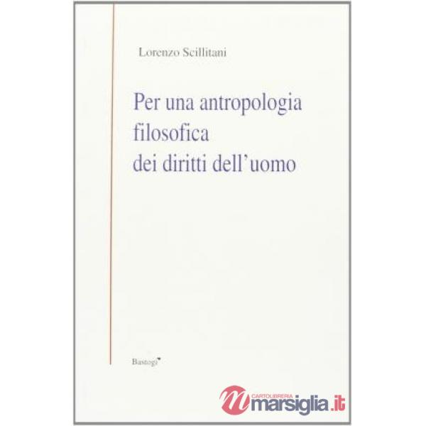 Per una antropologia filosofica dei diritti dell'uomo