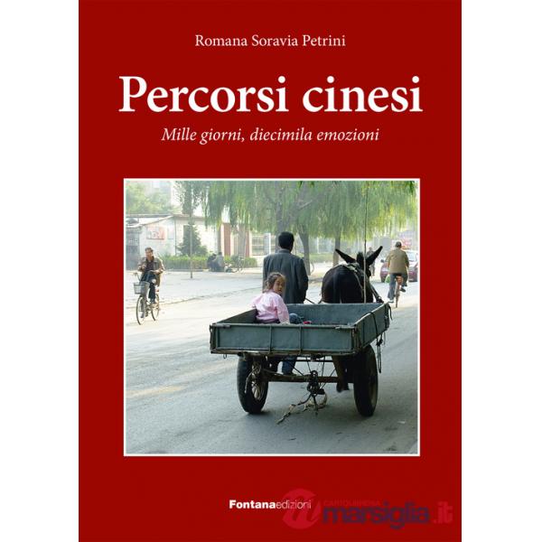 Percorsi cinesi. Mille giorni, diecimila emozioni