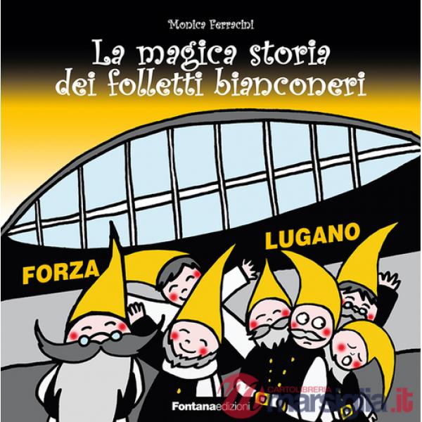 Magica storia dei folletti bianconeri (La)