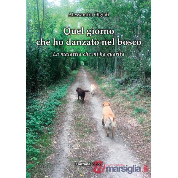Quel giorno che ho danzato nel bosco