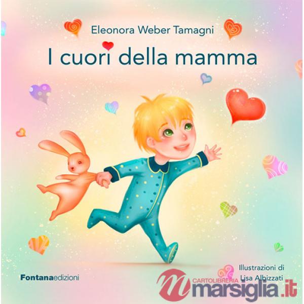 Cuori della mamma. Ediz. illustrata (I)