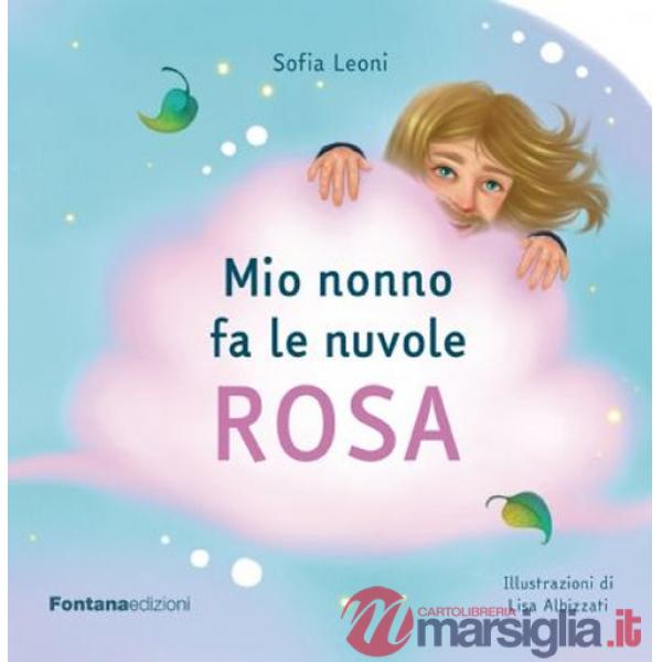 Mio nonno fa le nuvole rosa