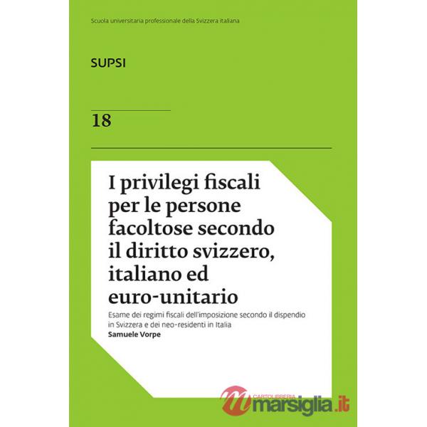 Privilegi fiscali per le persone facoltose secondo il diritto svizzero, italiano ed euro-unitario (I)