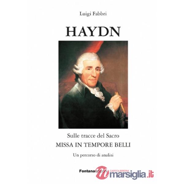 Haydn. Sulle tracce del sacro. Missa in tempore belli