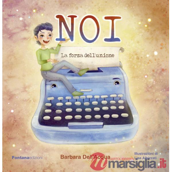 Noi. La forza dell'unione
