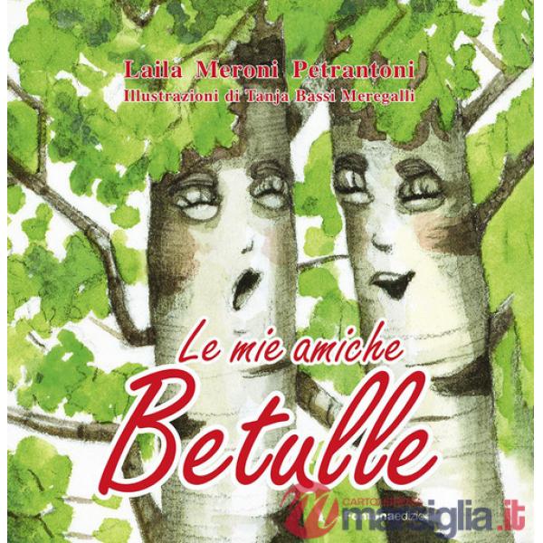 Mie amiche betulle (Le)