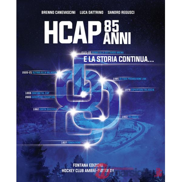 85 anni HCAP. E la storia continua...