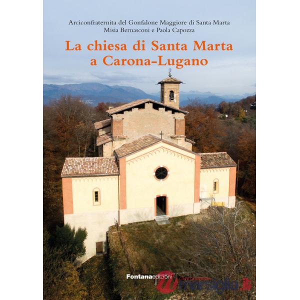 Chiesa di Santa Marta a Carona-Lugano. Ediz. illustrata (La)