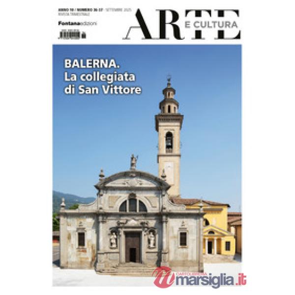 Arte e cultura (2025). Vol. 36-37: Balerna. La collegiata di San Vittore