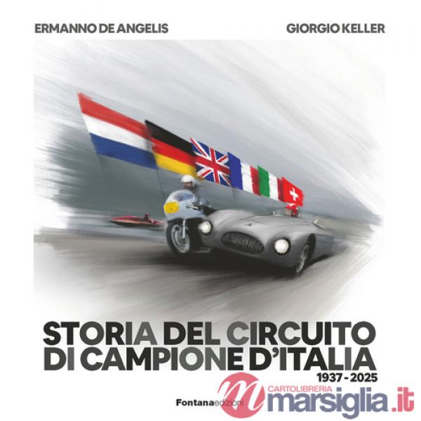 Storia del circuito di Campione d'Italia 1937-2025