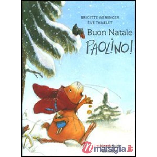 Buon Natale, Paolino! Ediz. illustrata