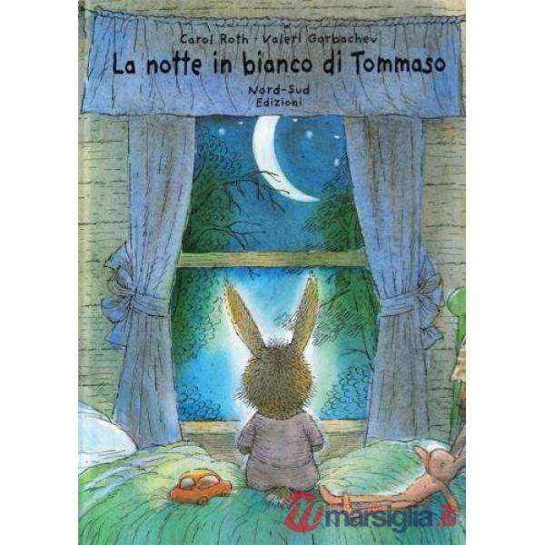 Notte in bianco di Tommaso. Ediz. illustrata (La)