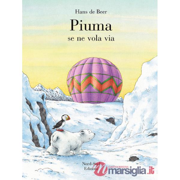 Piuma se ne vola via. Ediz. a colori