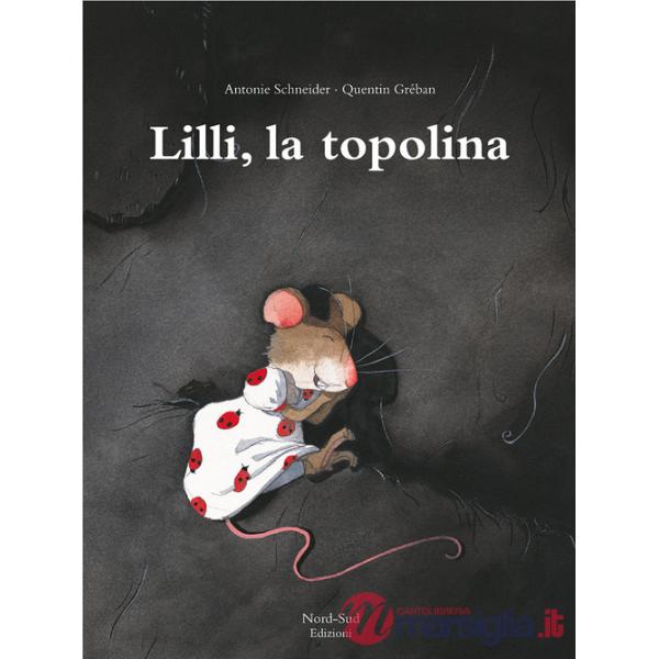 Lilli, la topolina. Ediz. illustrata