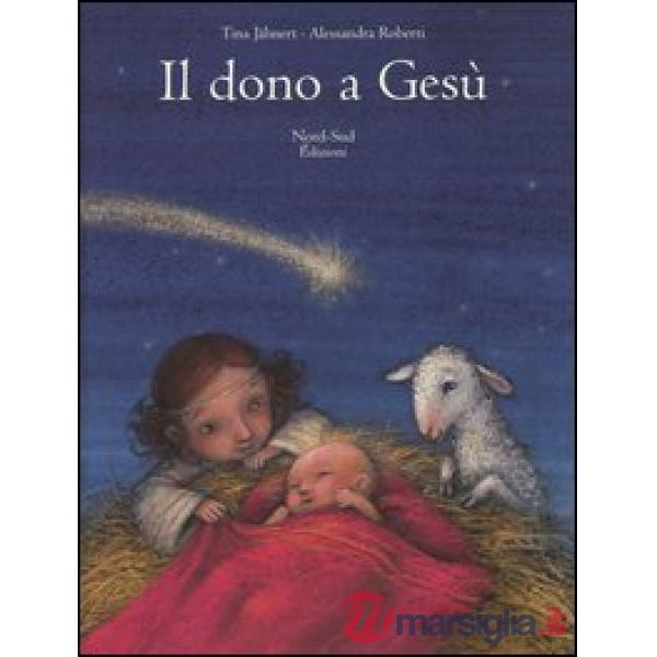 Dono a Gesù. Ediz. illustrata (Il)